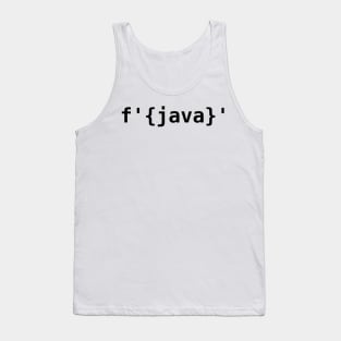 Python > Java F-Strings Tank Top